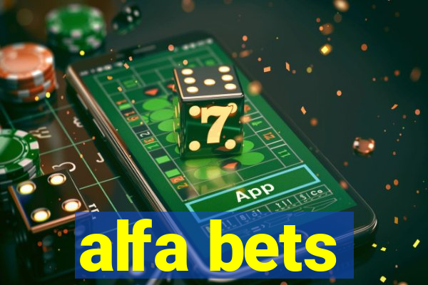 alfa bets